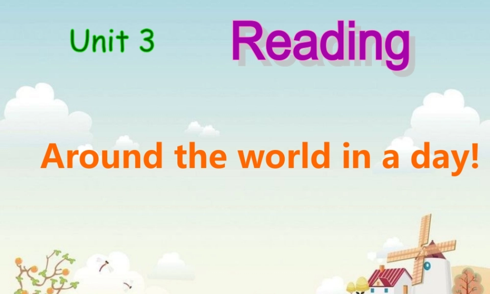 江苏省永丰初级中学八年级英语上册 Unit 3 A day out reading课件.ppt