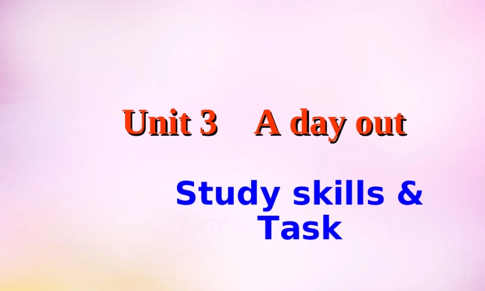 江苏省永丰初级中学八年级英语上册 Unit 3 A day out Task课件.ppt