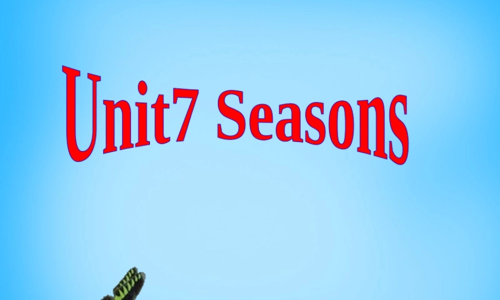 江苏省永丰初级中学八年级英语上册 Unit 7 Seasons课件.ppt