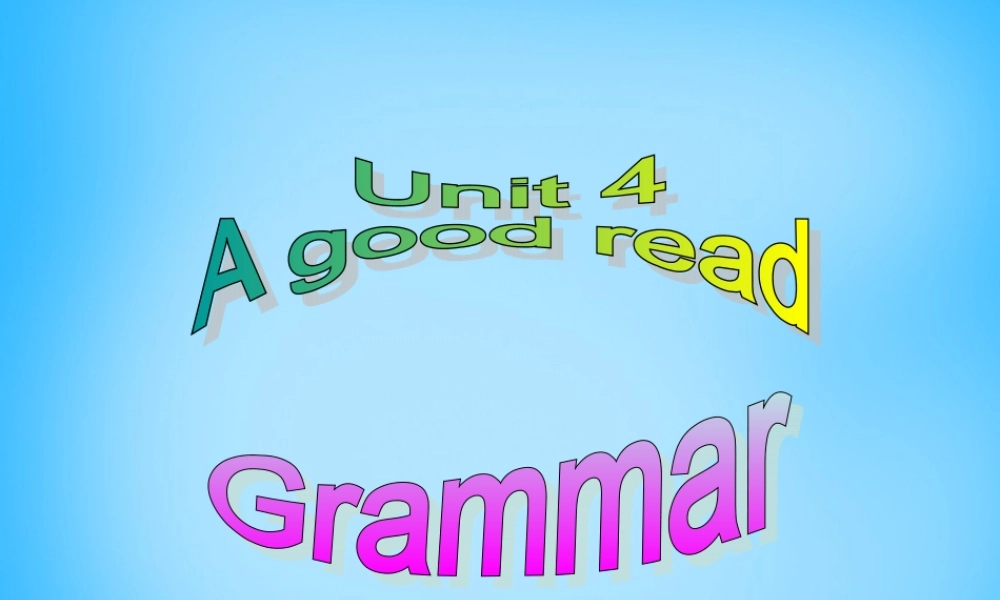 江苏省永丰初级中学八年级英语下册 Unit 4 A good read Grammar课件2 .ppt