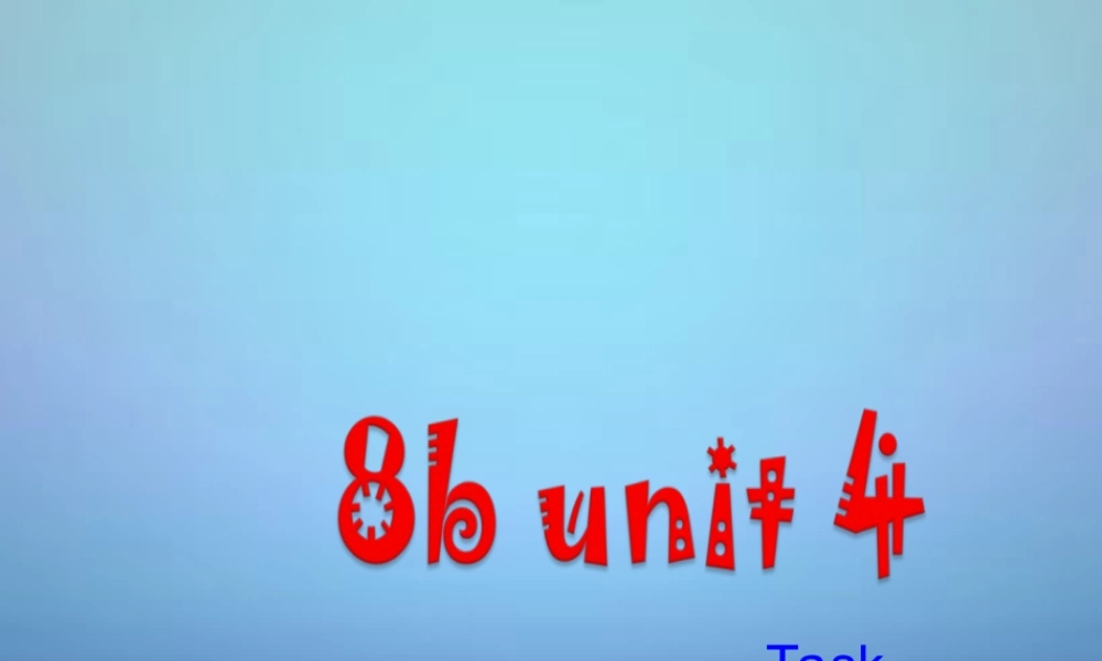 江苏省永丰初级中学八年级英语下册 Unit 4 A good read Task课件 .ppt