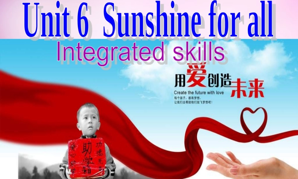 江苏省永丰初级中学八年级英语下册 Unit 6 Sunshine for all Integrated skills课件 .ppt