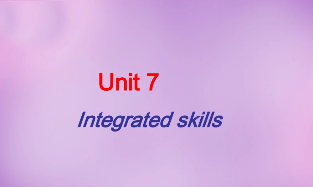 江苏省永丰初级中学八年级英语下册 Unit 7 International Charities Integrated skills课件2 .ppt