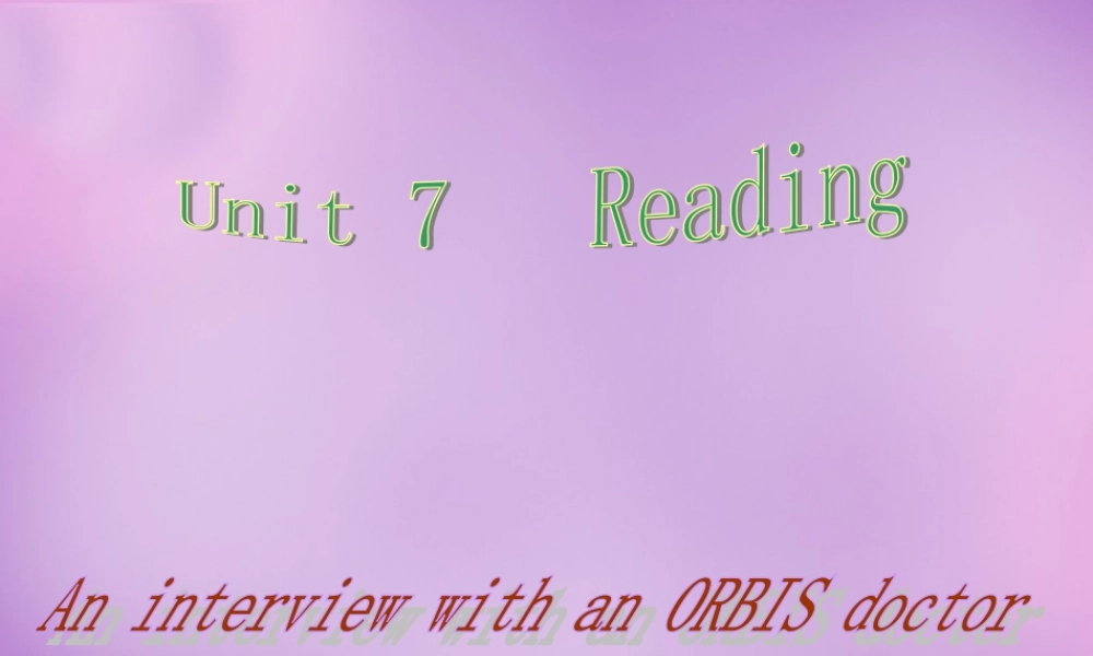 江苏省永丰初级中学八年级英语下册 Unit 7 International Charities Reading课件2 .ppt