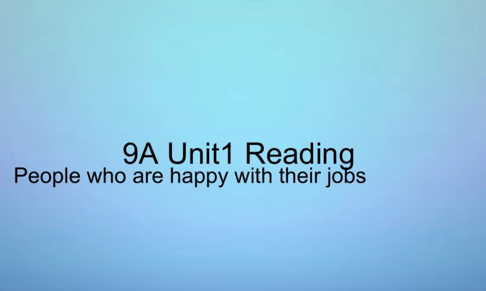 江苏省永丰初级中学九年级英语上册 Unit 1 Know yourself Reading 1课件 .ppt