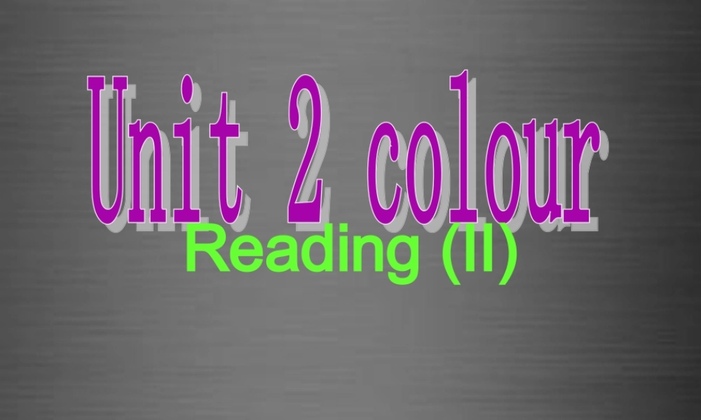 江苏省永丰初级中学九年级英语上册 Unit 2 Colour Reading 2课件 .ppt