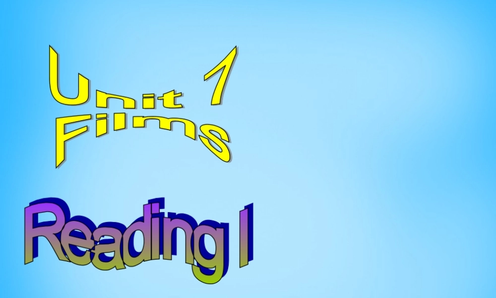 江苏省永丰初级中学九年级英语上册 Unit 7 Films Reading 1课件 .ppt