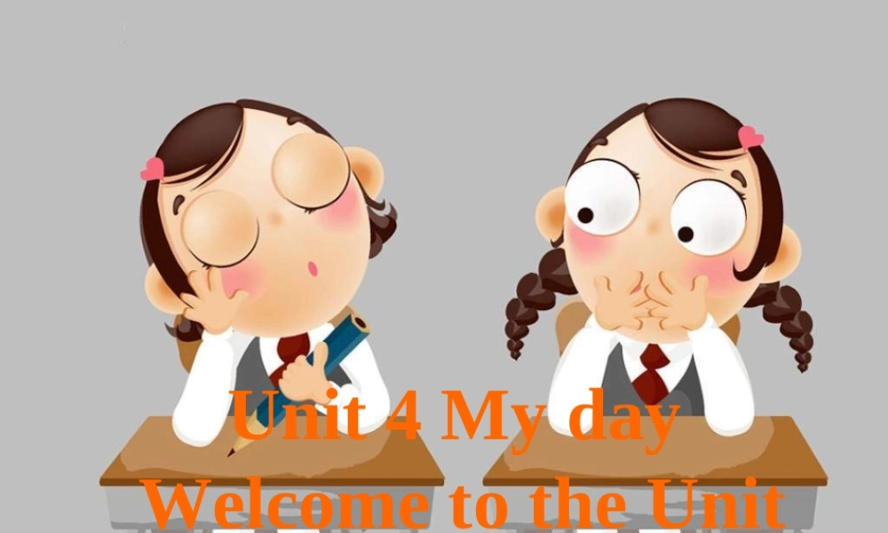 江苏省永丰初级中学七年级英语上册 Unit 4 My day Welcome to the Unit & Comic strip课件 .ppt