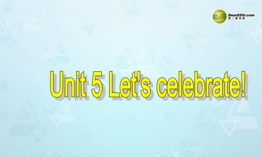 江苏省永丰初级中学七年级英语上册 Unit 5 Let's celebrate Integrated skills课件 .ppt