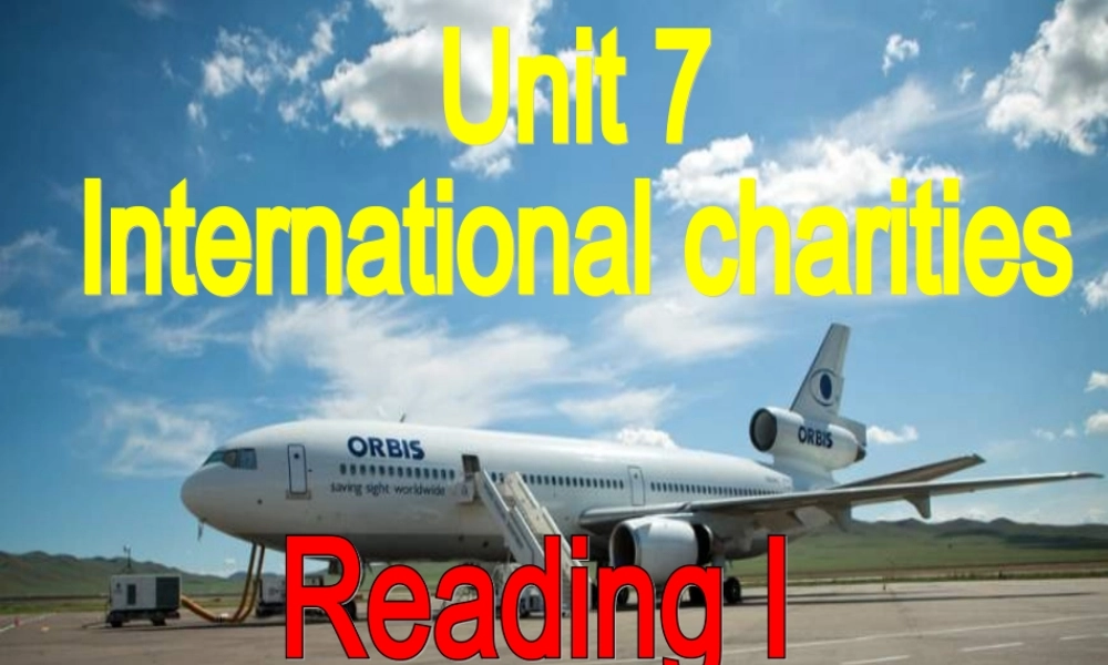 江苏省永丰县初级中学八年级英语下册 Unit 7 International Charities Reading课件 .ppt