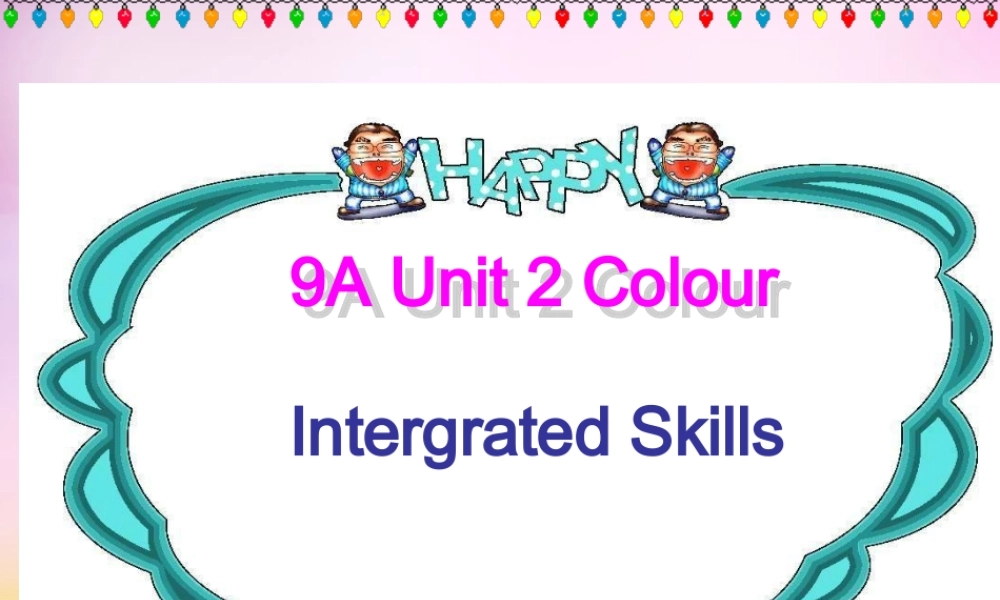 江苏省镇江市句容天王中学九年级英语上册 Unit 2 Colour Integrated skills课件 .ppt