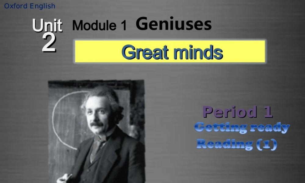 九年级英语上册 Module 1 Unit 2 Great minds Period 1课件 .ppt
