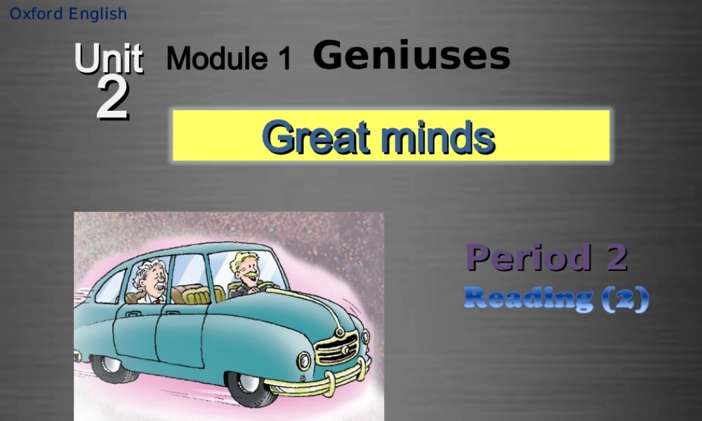 九年级英语上册 Module 1 Unit 2 Great minds Period 2课件 .ppt