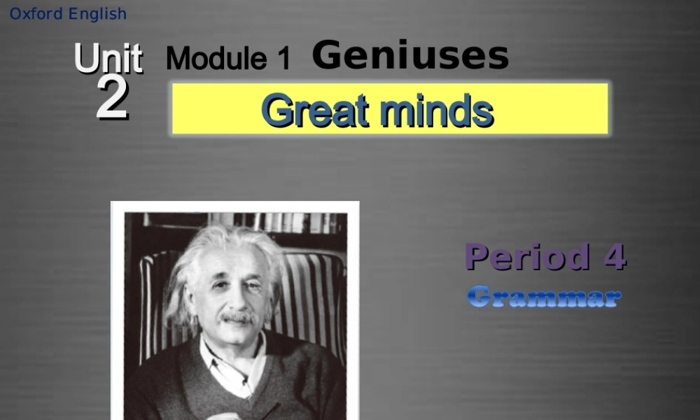 九年级英语上册 Module 1 Unit 2 Great minds Period 4课件 .ppt