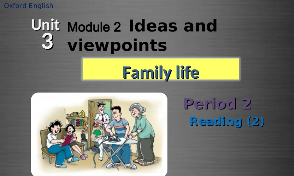 九年级英语上册 Module 2 Unit 3 Family life Period 2课件 .ppt