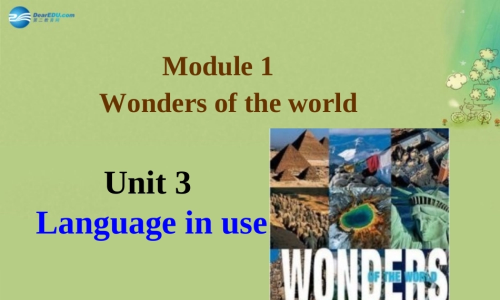 九年级英语上册 Module 1 Wonders of the world Unit 3课件.ppt