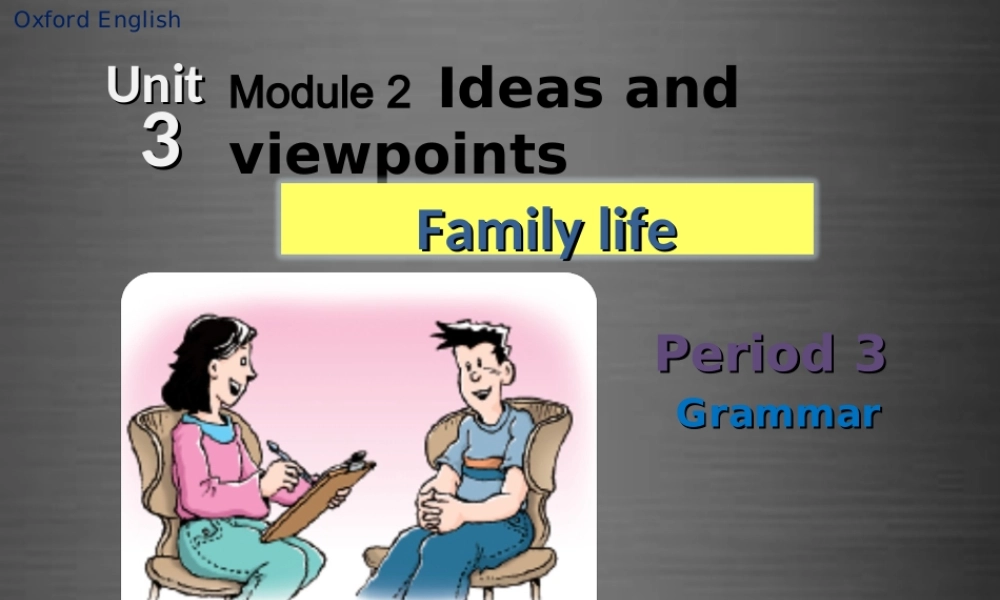 九年级英语上册 Module 2 Unit 3 Family life Period 3课件 .ppt
