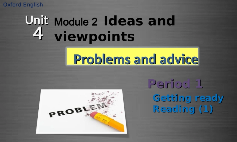 九年级英语上册 Module 2 Unit 4 Problems and advice Period 1课件 .ppt
