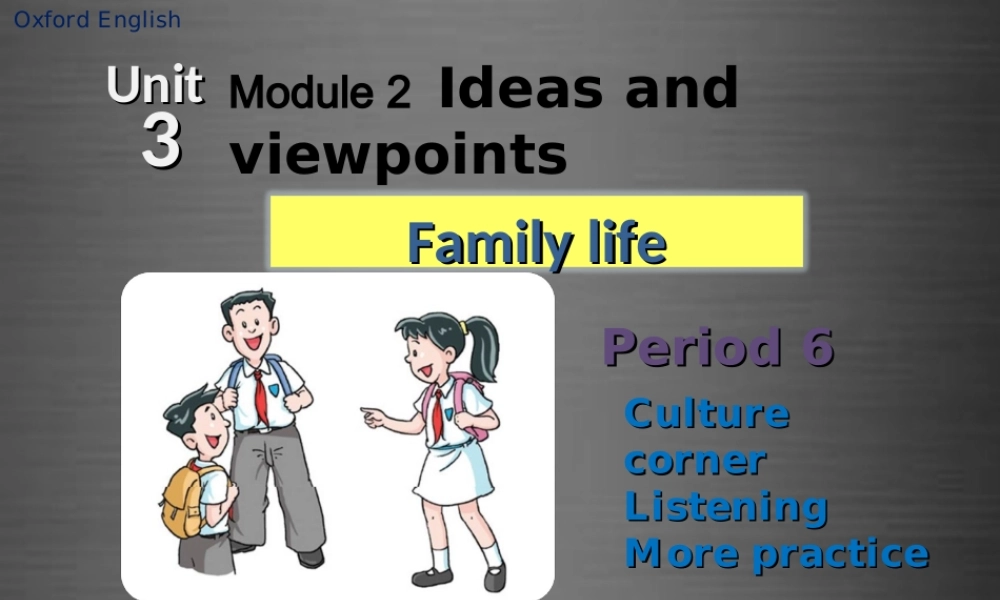 九年级英语上册 Module 2 Unit 3 Family life Period 6课件 .ppt
