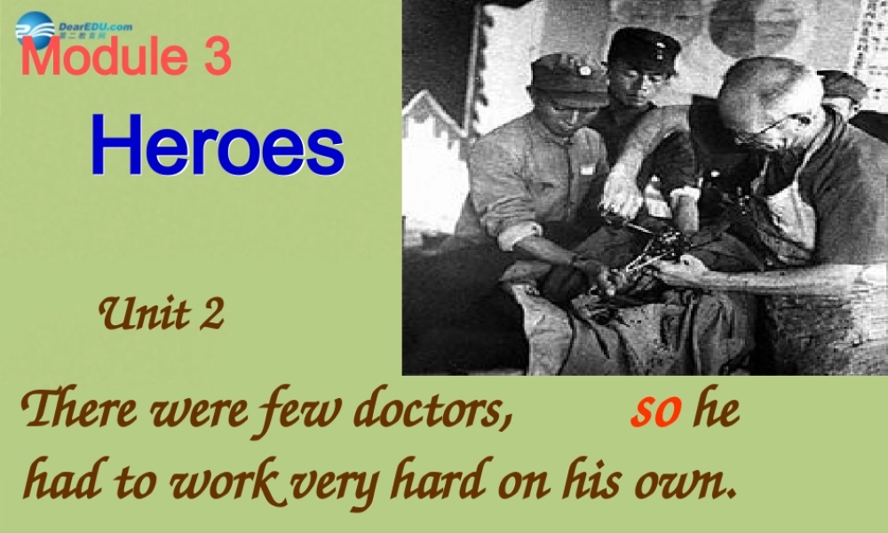 九年级英语上册 Module 3 Heroes Unit 2课件 .ppt