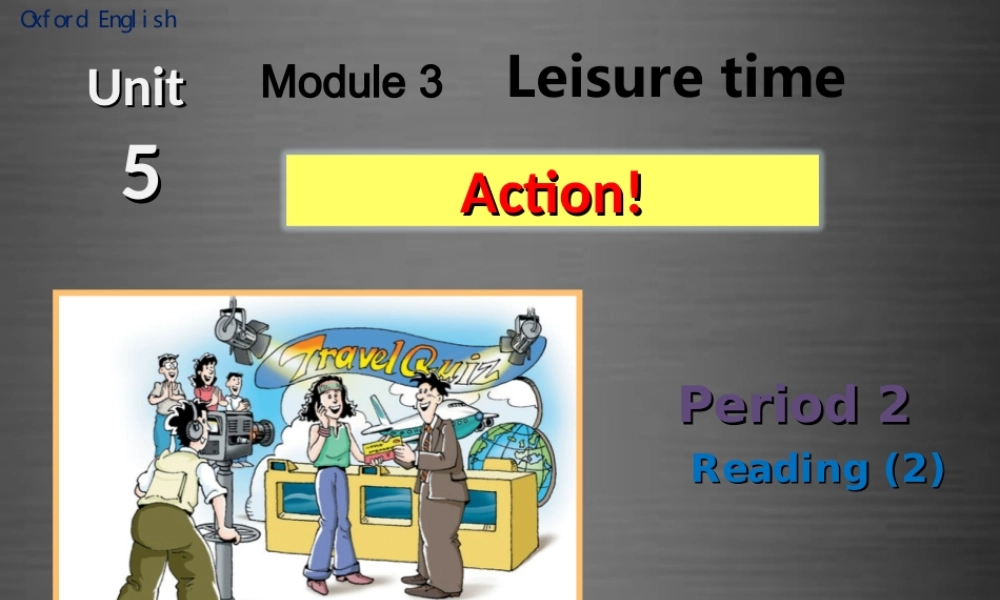 九年级英语上册 Module 3 Unit 5 Action Period 2课件 .ppt