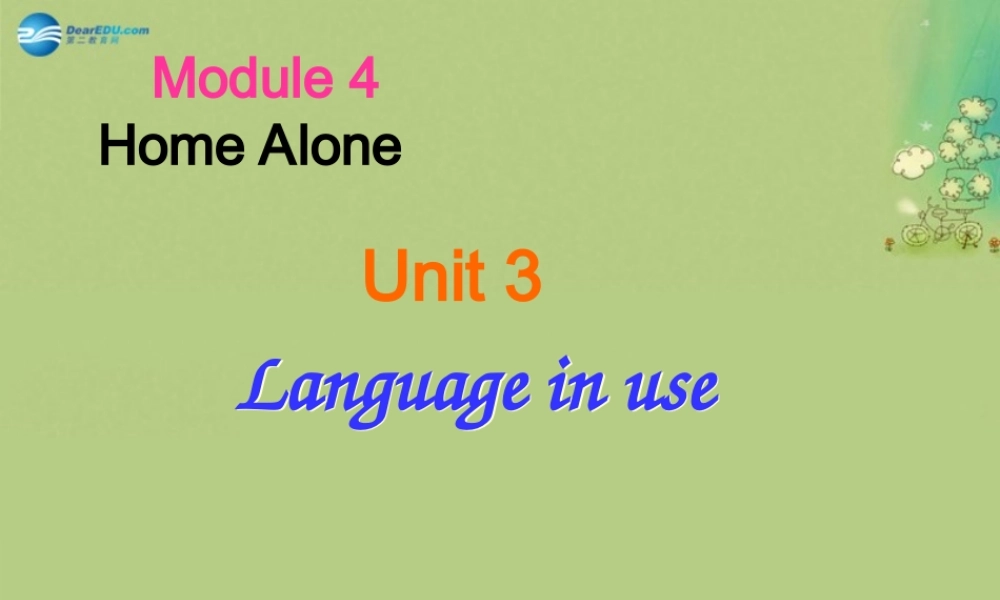 九年级英语上册 Module 4 home alone Unit 3课件.ppt