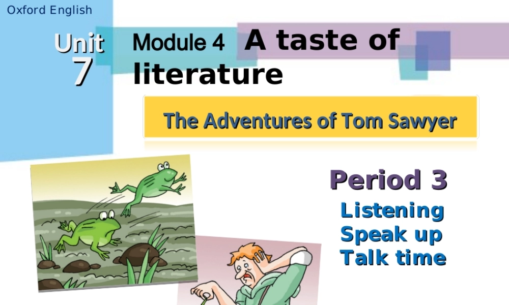 九年级英语上册 Module 4 Unit 7 The Adventures of Tom Sawyer Period 3课件 .ppt