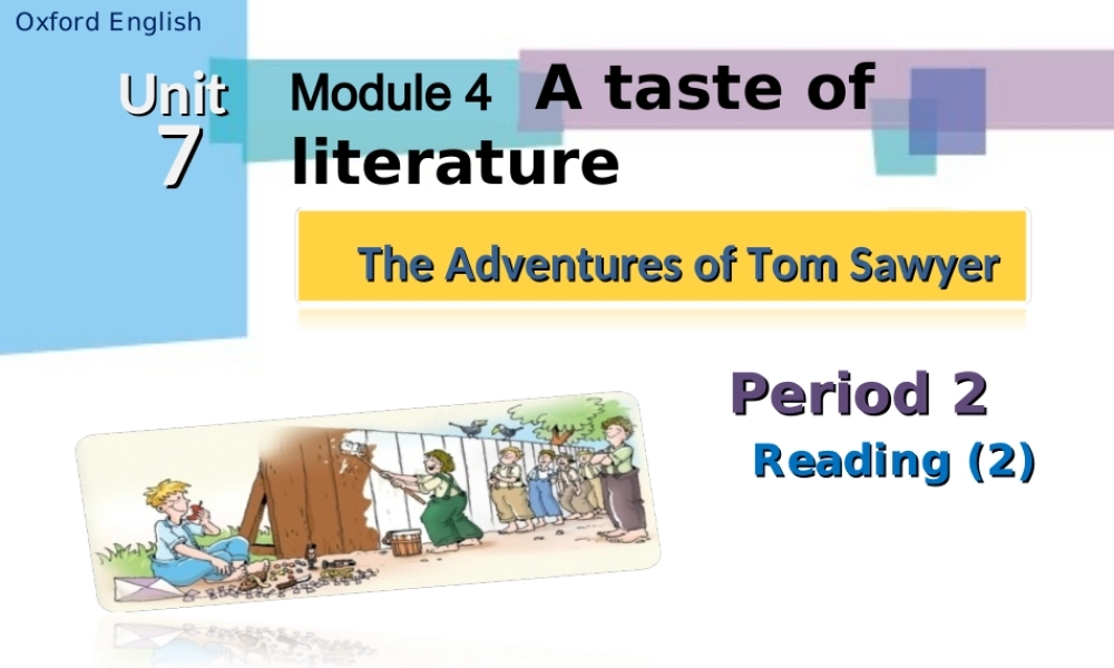 九年级英语上册 Module 4 Unit 7 The Adventures of Tom Sawyer Period 2课件 .ppt