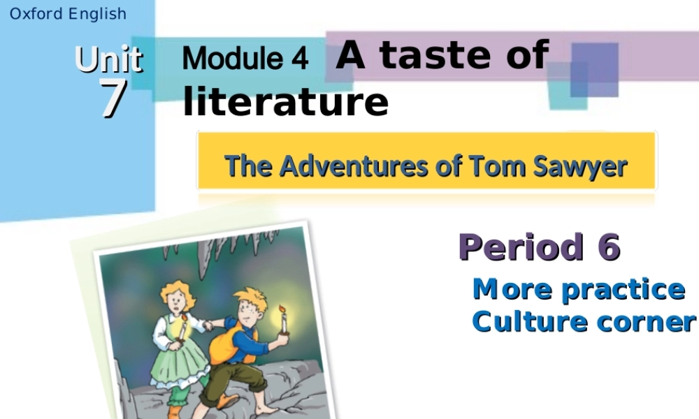 九年级英语上册 Module 4 Unit 7 The Adventures of Tom Sawyer Period 6课件 .ppt