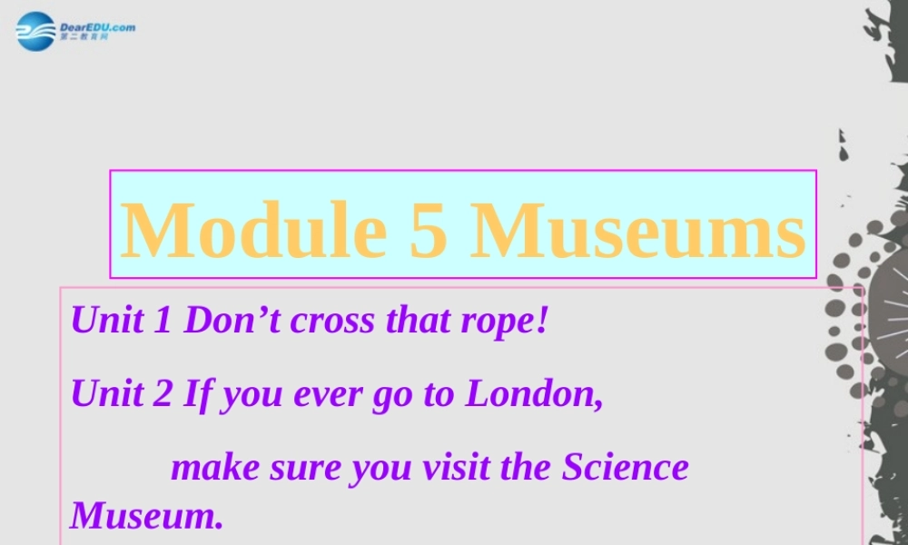 九年级英语上册 Module 5 Unit 1 Don’t cross that rope！课件.ppt