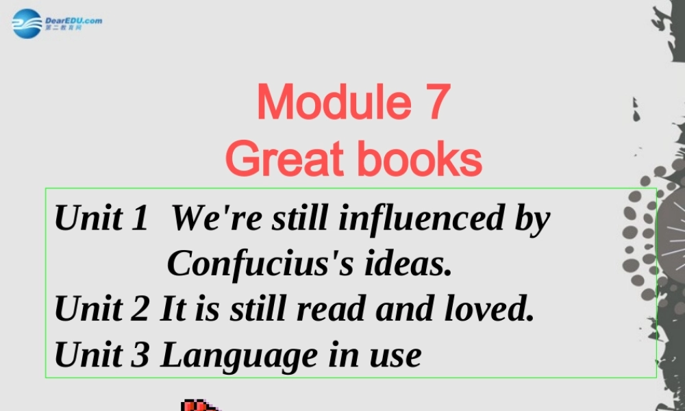 九年级英语上册 Module 7 Unit 1 We’re still influenced by Confucius’s ideas课件.ppt