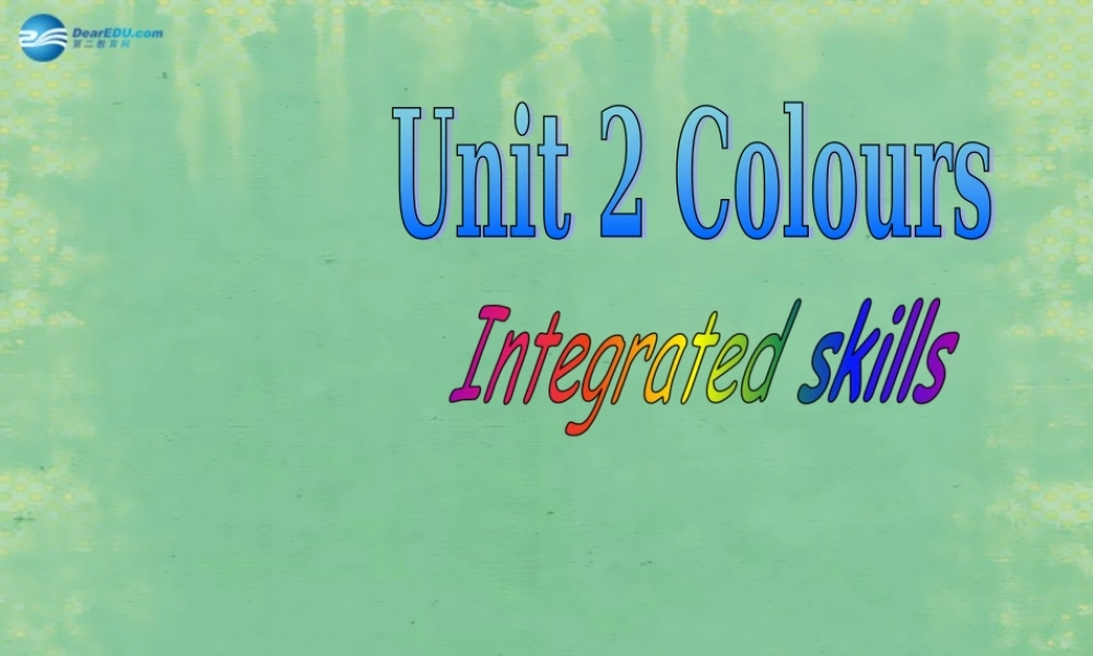 九年级英语上册 Unit 2 Colours Integrated skills课件 .ppt
