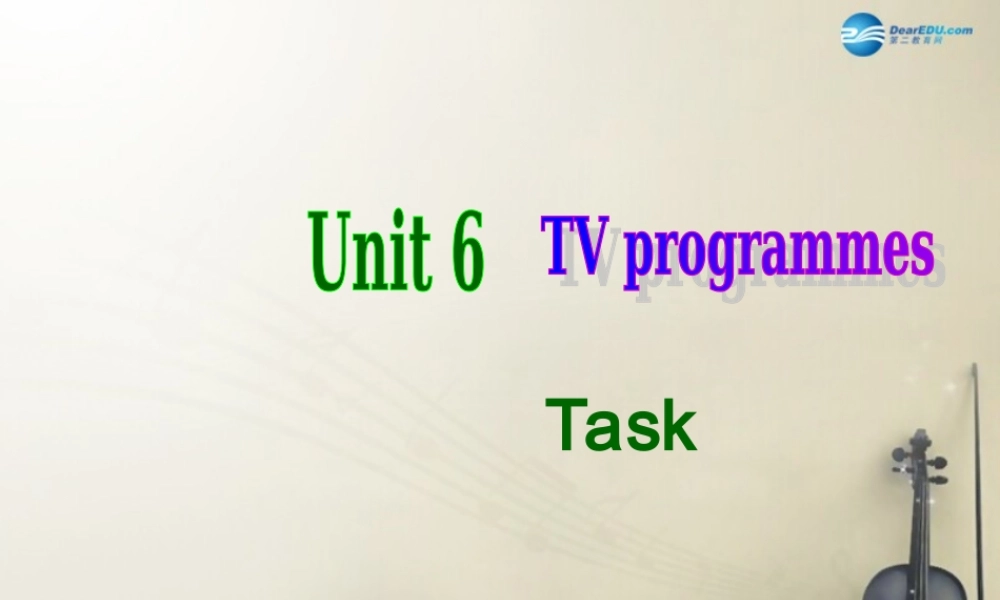 九年级英语上册 Unit 6 TV programmes Task课件 .ppt