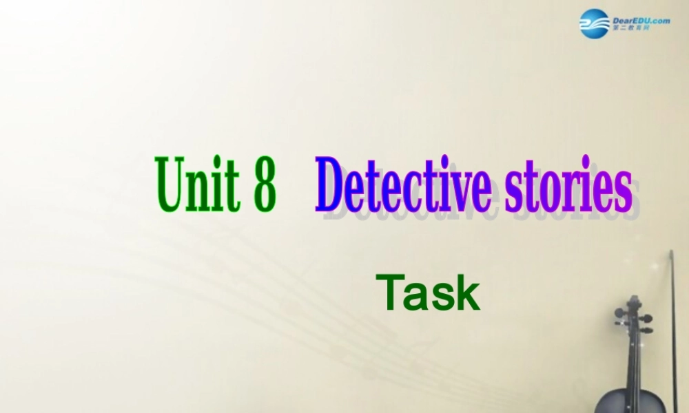 九年级英语上册 Unit 8 Detective stories Task课件 .ppt