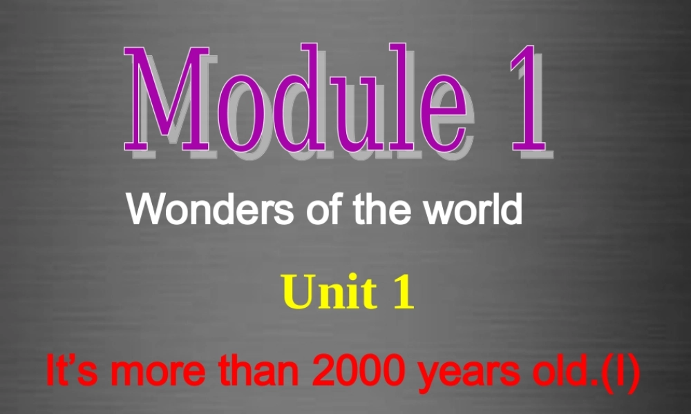 内蒙古鄂尔多斯康巴什新区第二中学九年级英语上册 Module 1 Unit 1 It’s more than 2,000 years old课件2.ppt
