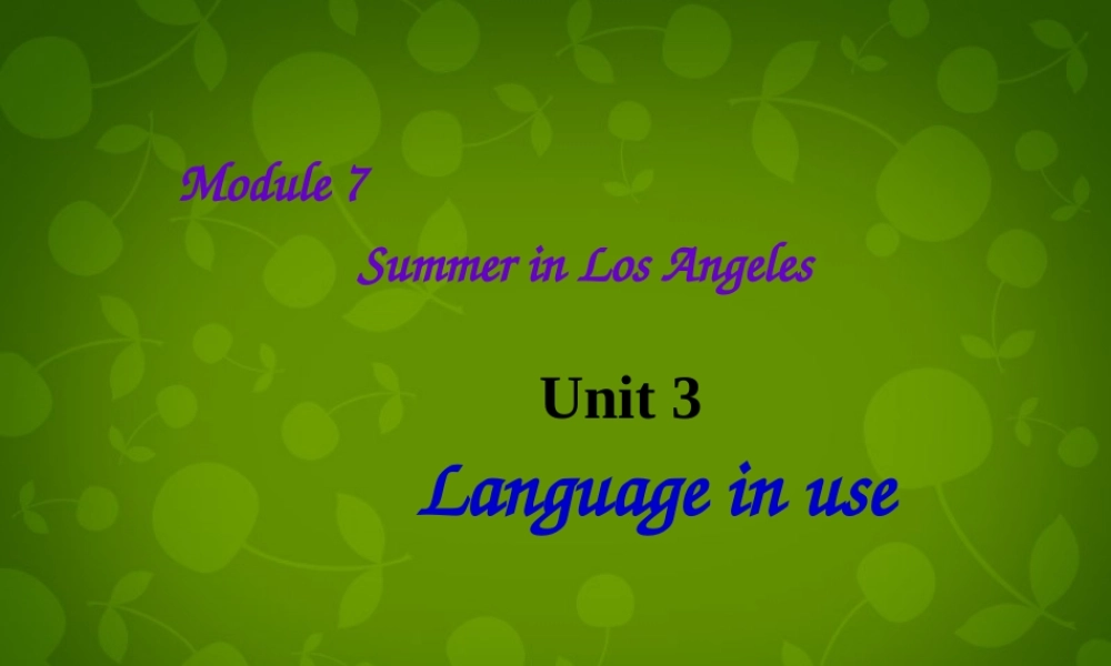 内蒙古满洲里市第六中学八年级英语下册 Module 7 Unit 3 Language in use课件 .ppt