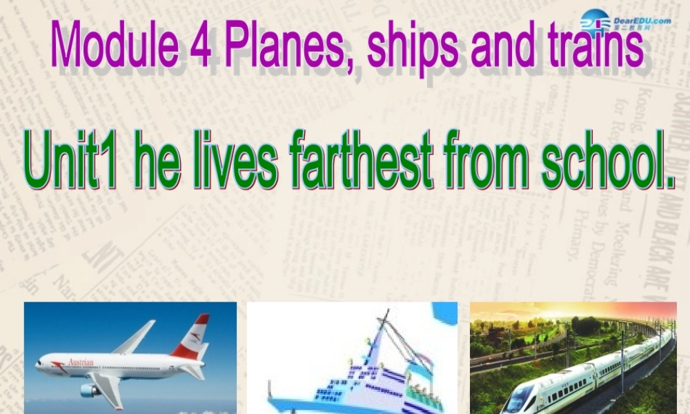 内蒙古满洲里市第五中学八年级英语上册 Module 4 Unit 1 He lives farthest from school课件 .ppt