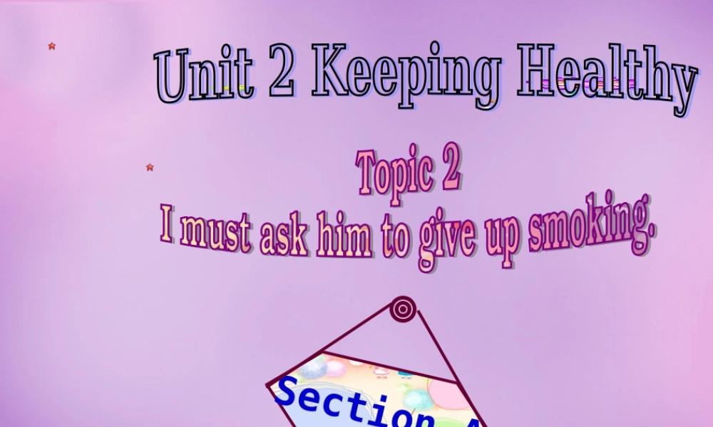 内蒙古乌海市第二十二中学八年级英语上册 Unit 2 Keeping Healthy Topic 2 Section A课件 （新版）仁爱版.ppt