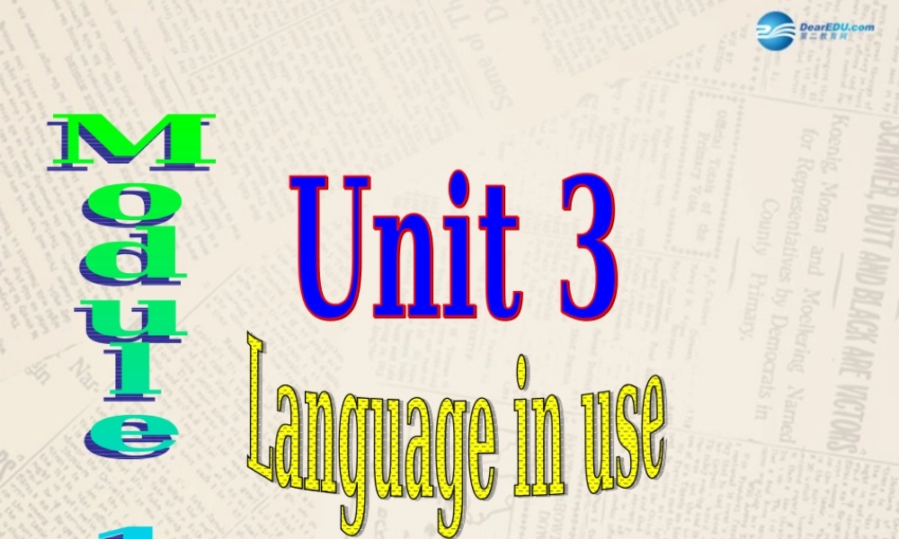 七年级英语上 册 Module 1 My classmates Unit 3 Language in use课件 （新版）外研版.ppt