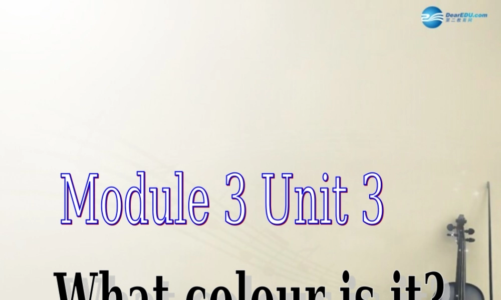 七年级英语上 册 Starter Module 3 Unit 3 What colour is it？课件 （新版）外研版.ppt
