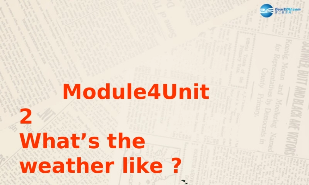 七年级英语上 册 Starter Module 4 My everyday life Unit 2 Whats the weather like课件 （新版）外研版.ppt