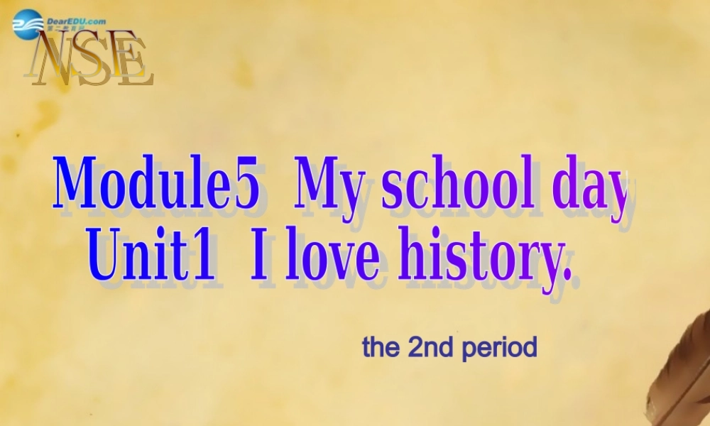 七年级英语上册 Module 5 My school day Unit 1 I love history period 2课件 （新版）外研版.ppt
