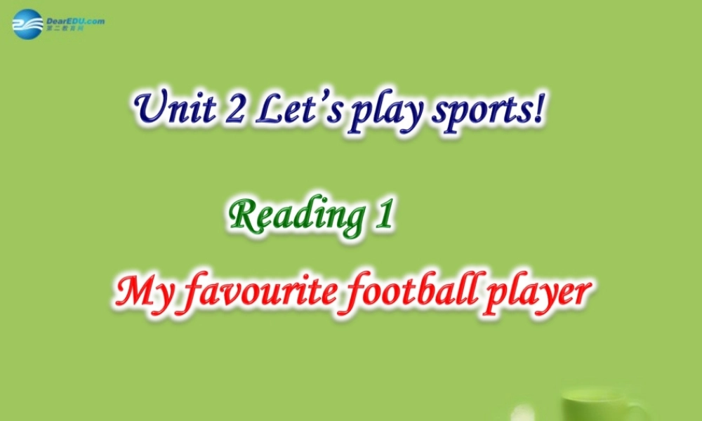 七年级英语上册 Unit 2 Let’s play sports Reading课件 .ppt