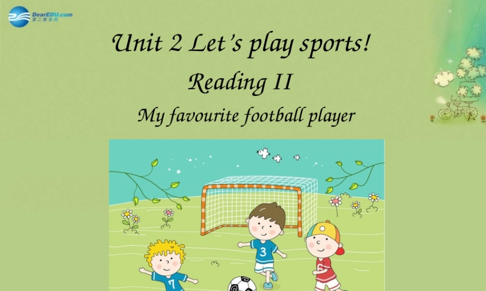 七年级英语上册 Unit 2 Let’s play sports! Reading课件 .ppt