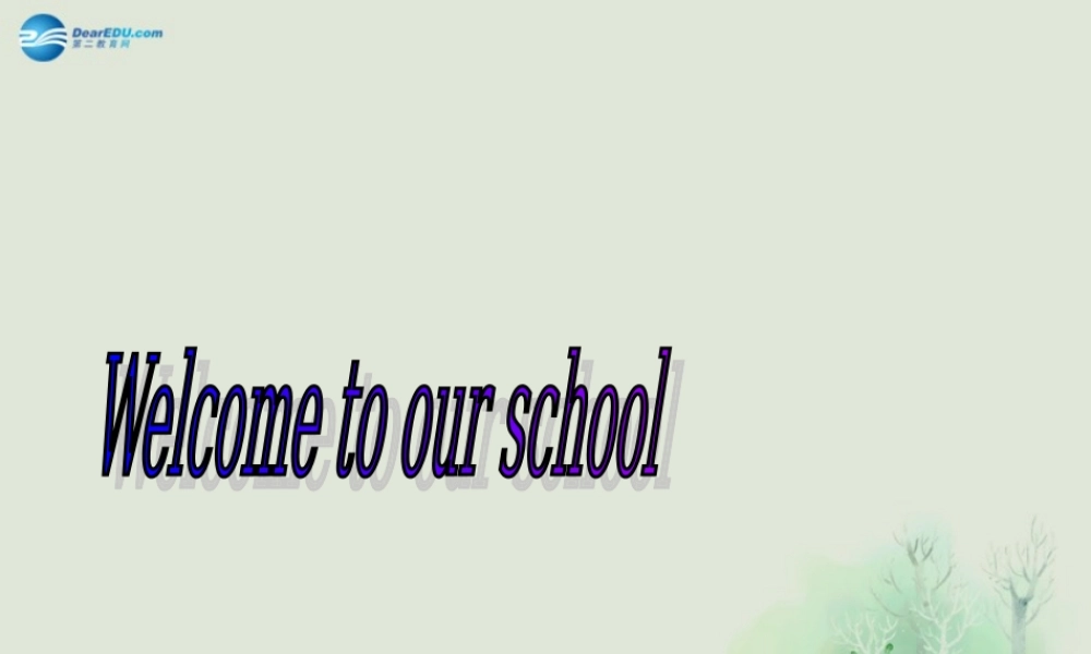 七年级英语上册 Unit 3 Welcome to our school Welcome to the unit课件 .ppt