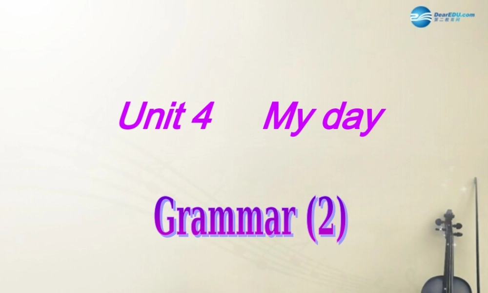 七年级英语上册 Unit 4 My day Gramma课件 .ppt