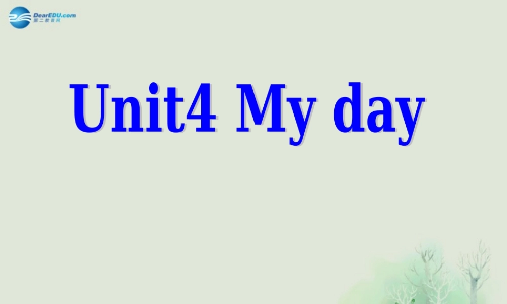 七年级英语上册 Unit 4 My day Rading课件 .ppt
