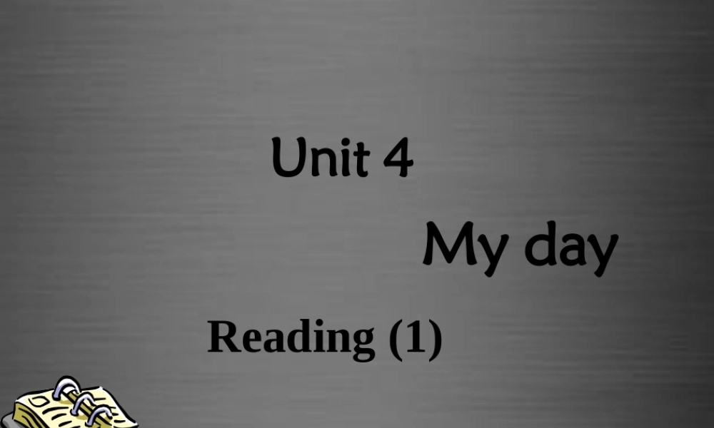 七年级英语上册 Unit 4《My day Reading 1》课件2 .ppt