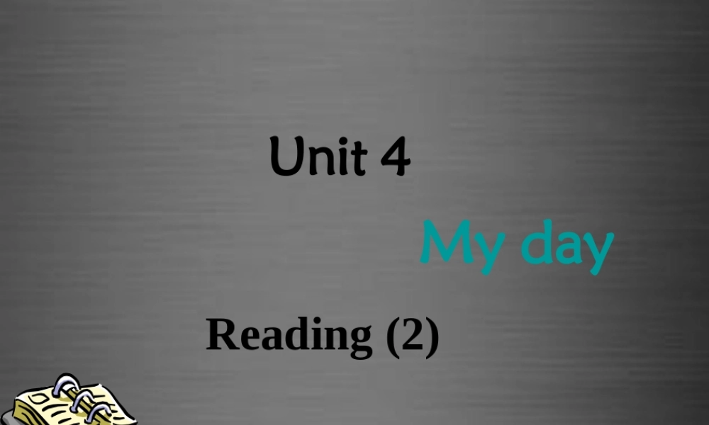 七年级英语上册 Unit 4《My day Reading 2》课件1 .ppt