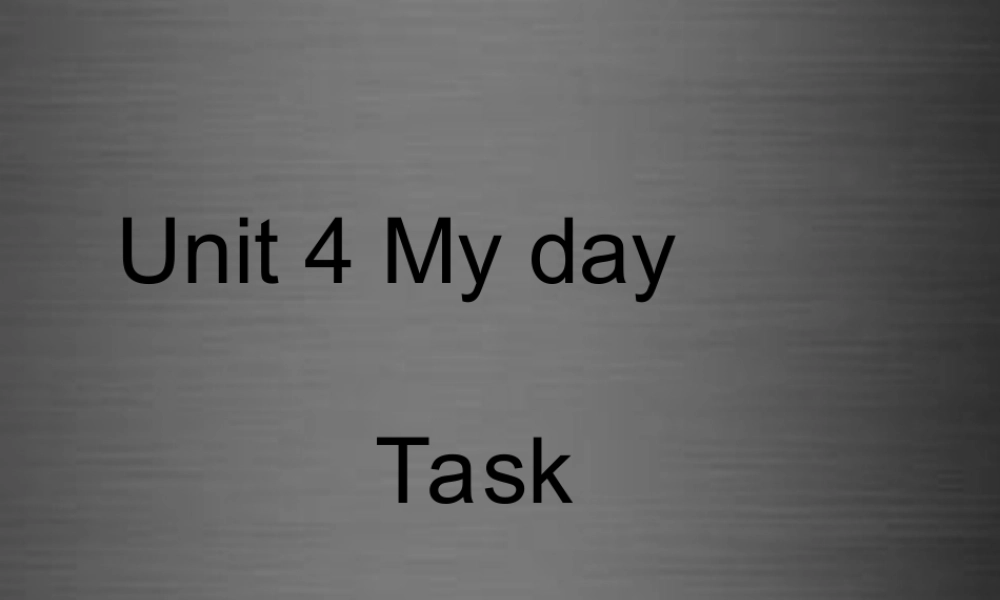 七年级英语上册 Unit 4《My day Main task》课件 .ppt